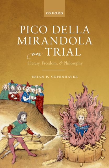 Pico della Mirandola on Trial : Heresy, Freedom, and Philosophy, EPUB eBook
