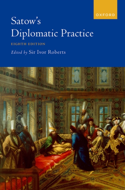 Satow's Diplomatic Practice, PDF eBook