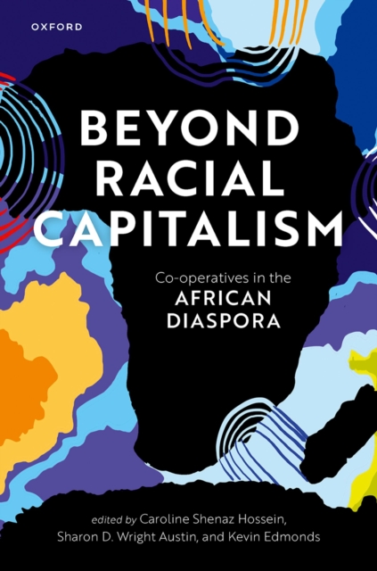 Beyond Racial Capitalism : Co-operatives in the African Diaspora, EPUB eBook