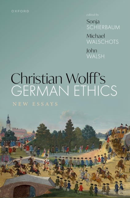 Christian Wolff's German Ethics : New Essays, PDF eBook