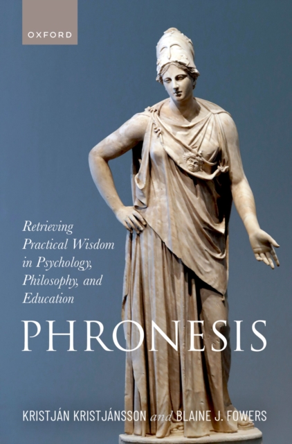 Phronesis : Retrieving Practical Wisdom in Psychology, Philosophy, and Education, EPUB eBook