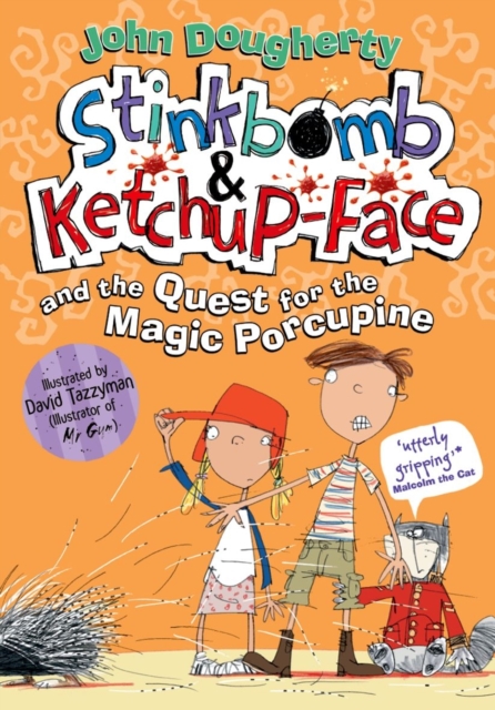 Stinkbomb & Ketchup-Face and the Quest for the Magic Porcupine, Paperback / softback Book