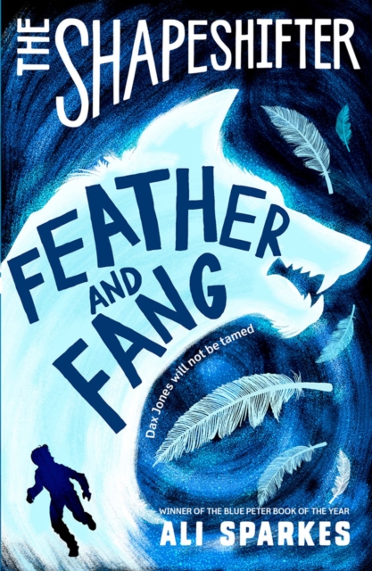 The Shapeshifter: Feather and Fang, Paperback / softback Book