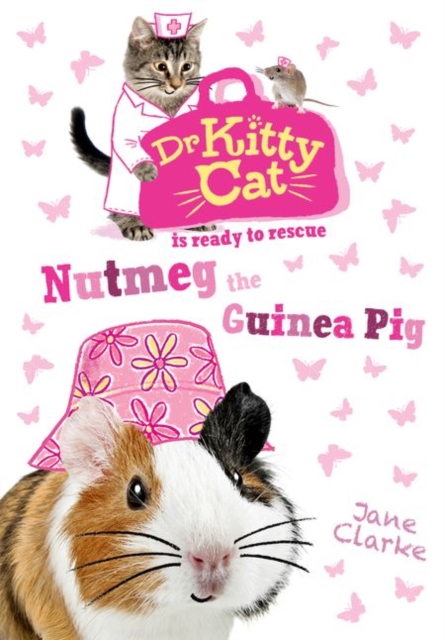 Dr KittyCat is ready to rescue: Nutmeg the Guinea Pig, Paperback / softback Book
