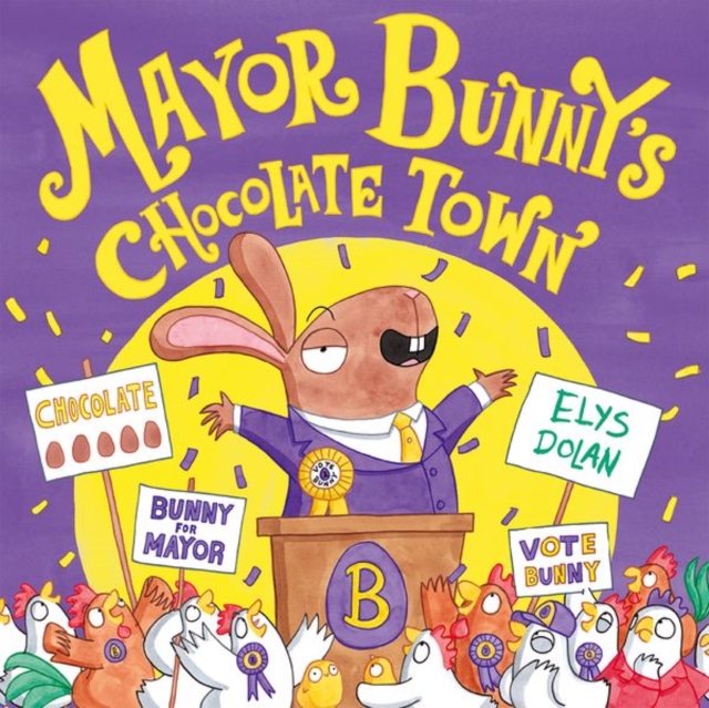 Mayor Bunny's Chocolate Town, Paperback / softback Book