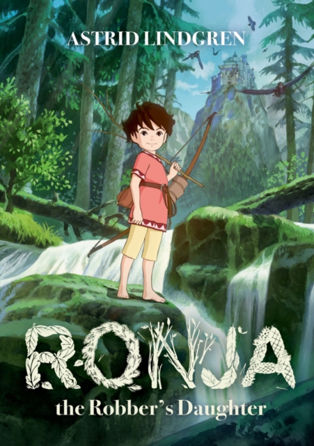 Ronja the Robber's Daughter Illustrated Edition, Paperback / softback Book