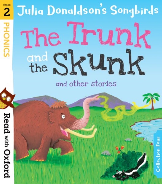 Read with Oxford: Stage 2: Julia Donaldson's Songbirds: The Trunk and The Skunk and Other Stories, Paperback / softback Book