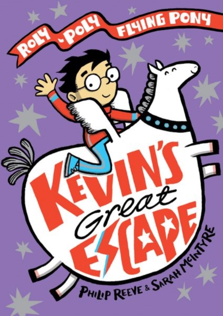 Kevin's Great Escape: A Roly-Poly Flying Pony Adventure, Hardback Book