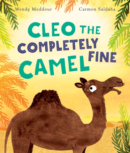 Cleo the Completely Fine Camel, Paperback / softback Book