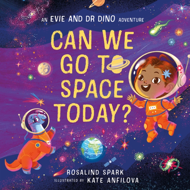 Evie and Dr Dino: Can We Go to Space Today?, Paperback / softback Book