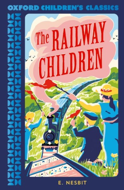 Oxford Children's Classics: The Railway Children, Paperback / softback Book