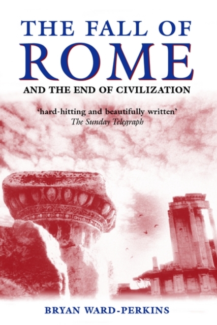 The Fall of Rome : And the End of Civilization, Paperback / softback Book