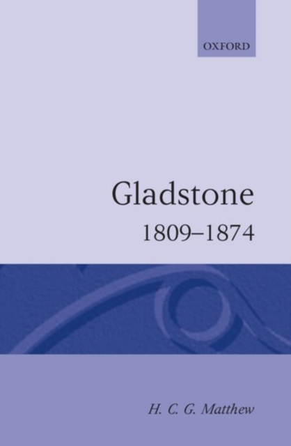 Gladstone: 1809-1874, Paperback / softback Book
