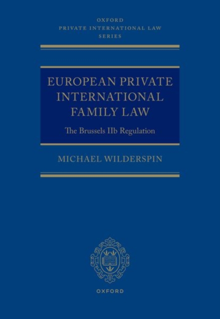 European Private International Family Law : The Brussels IIb Regulation, Hardback Book