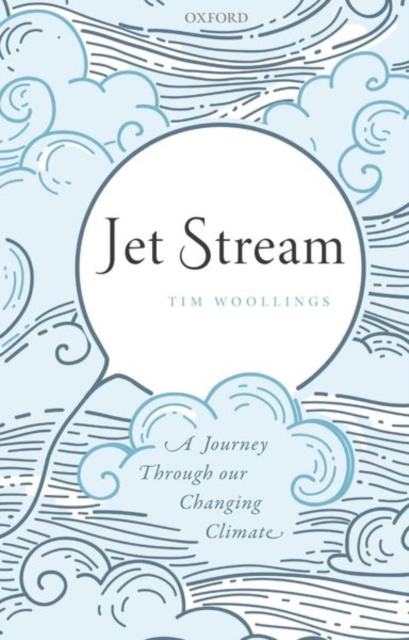 Jet Stream : A Journey Through our Changing Climate, Paperback / softback Book