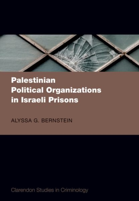 Palestinian Political Organizations in Israeli Prisons, Hardback Book