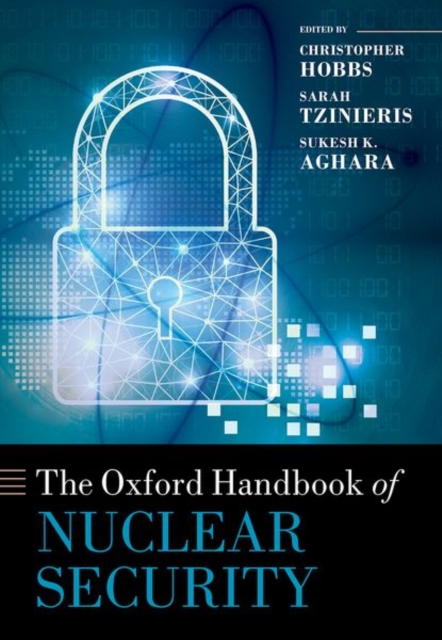The Oxford Handbook of Nuclear Security, Hardback Book