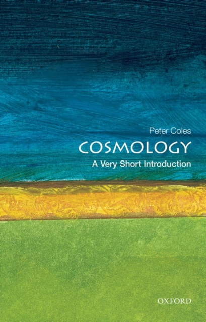 Cosmology: A Very Short Introduction, Paperback / softback Book