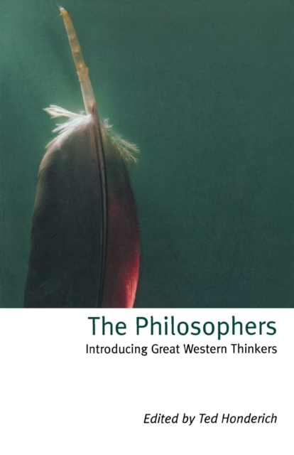 The Philosophers : Introducing Great Western Thinkers, Paperback / softback Book