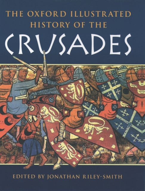 The Oxford Illustrated History of the Crusades, Paperback / softback Book