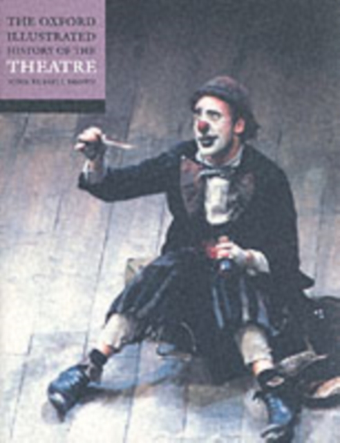 The Oxford Illustrated History of Theatre, Paperback / softback Book