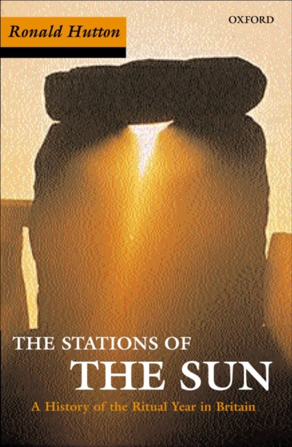 Stations of the Sun : A History of the Ritual Year in Britain, Paperback / softback Book