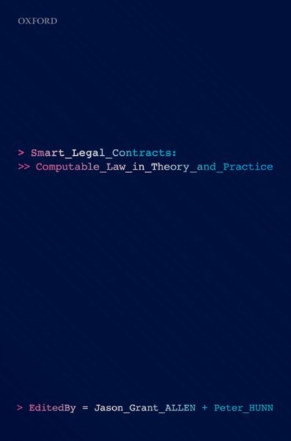 Smart Legal Contracts : Computable Law in Theory and Practice, Hardback Book