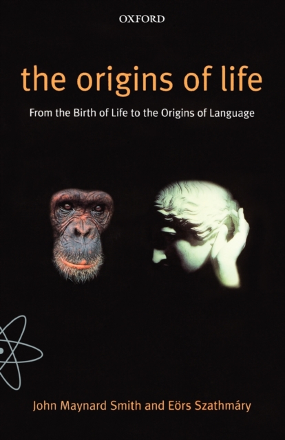 The Origins of Life : From the Birth of Life to the Origin of Language, Paperback / softback Book