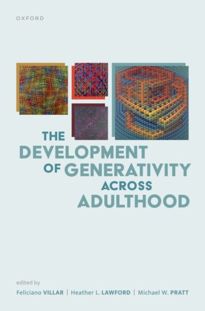 The Development of Generativity Across Adulthood, Hardback Book