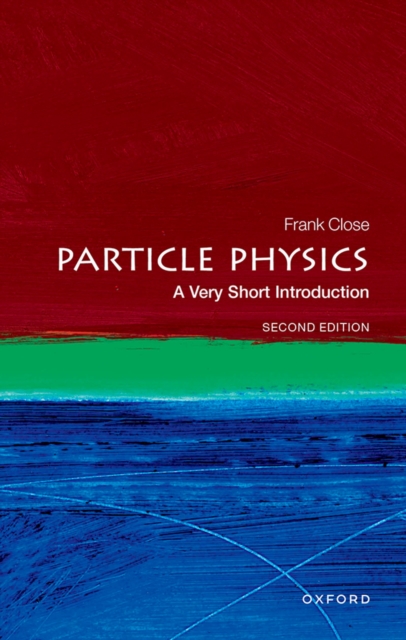 Particle Physics: A Very Short Introduction, PDF eBook