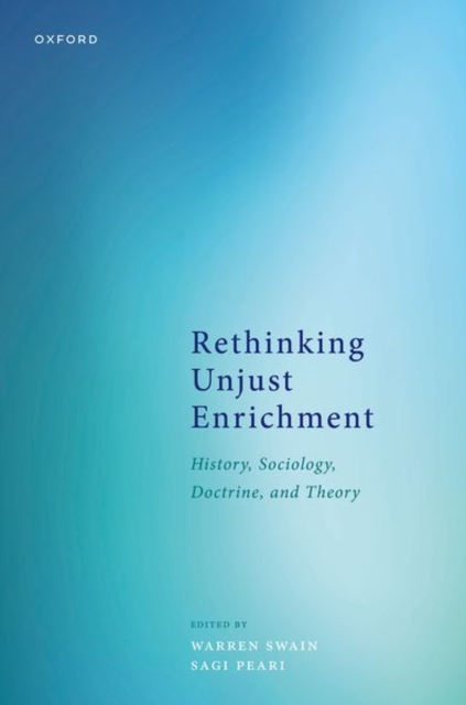 Rethinking Unjust Enrichment : History, Sociology, Doctrine, and Theory, Hardback Book