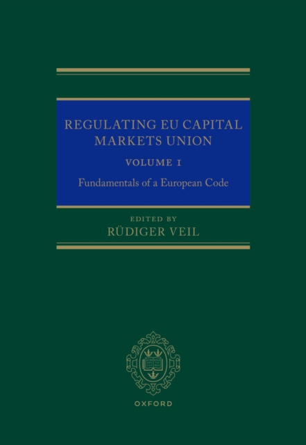 Regulating EU Capital Markets Union : Volume I: Fundamentals of a European Code, PDF eBook