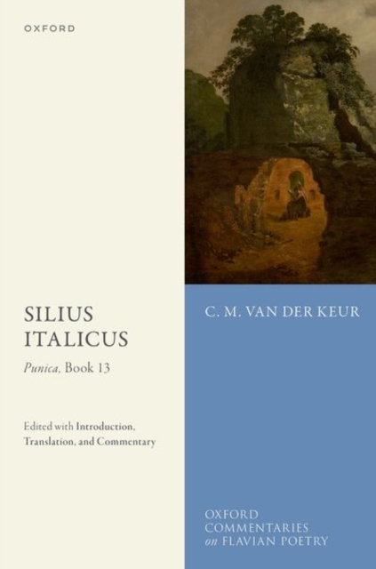 Silius Italicus: Punica, Book 13 : Edited with Introduction, Translation, and Commentary, Hardback Book