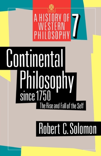 Continental Philosophy since 1750 : The Rise and Fall of the Self, Paperback / softback Book