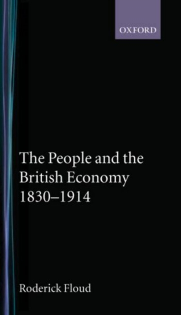 The People and the British Economy, 1830-1914, Paperback / softback Book