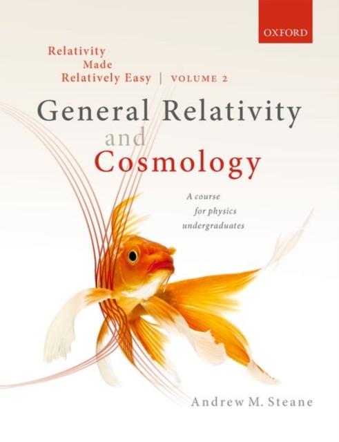 Relativity Made Relatively Easy Volume 2 : General Relativity and Cosmology, Paperback / softback Book