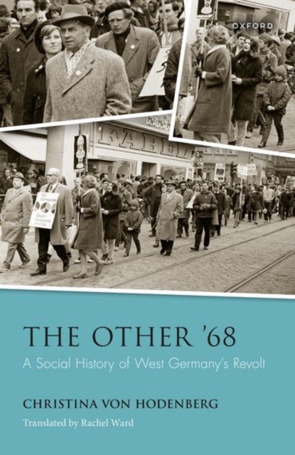 The Other '68 : A Social History of West Germany's Revolt, Hardback Book