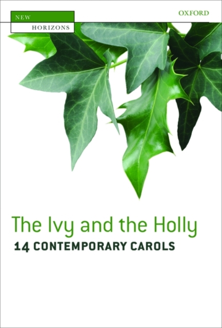 The Ivy and the Holly : 14 Contemporary Carols, Sheet music Book