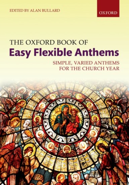 The Oxford Book of Easy Flexible Anthems : Simple, varied anthems for the church year, Spiral bound Book