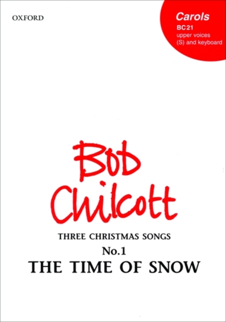 The Time of Snow : No. 1 of Three Christmas Songs, Sheet music Book