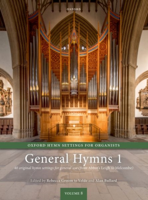 Oxford Hymn Settings for Organists: General Hymns 1 : 40 original pieces for general hymns (from Abbot's Leigh to Melcombe), Sheet music Book