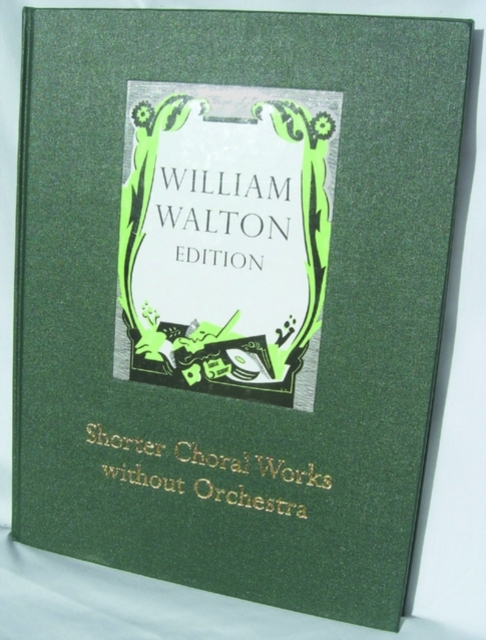Shorter Choral Works without Orchestra : William Walton Edition vol. 6, Sheet music Book