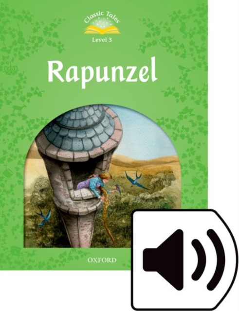 Classic Tales Second Edition: Level 3: Rapunzel Audio Pack, Multiple-component retail product Book