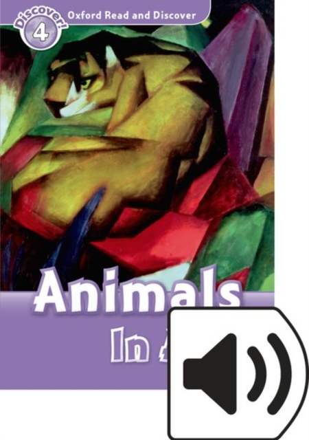 Oxford Read and Discover: Level 4: Animals in Art Audio Pack, Multiple-component retail product Book