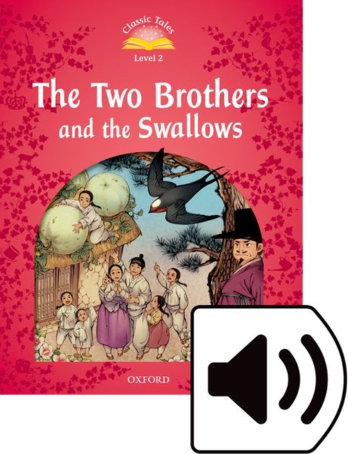 Classic Tales Second Edition: Level 2: The Two Brothers and the Swallows Audio Pack, Multiple-component retail product Book