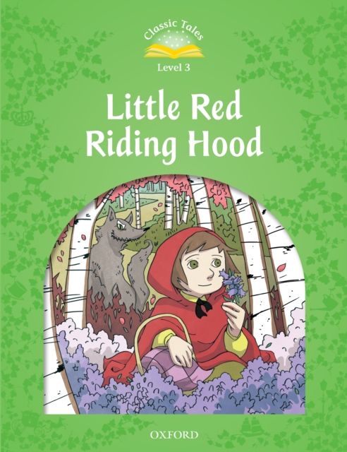 Little Red Riding Hood (Classic Tales Level 3), PDF eBook