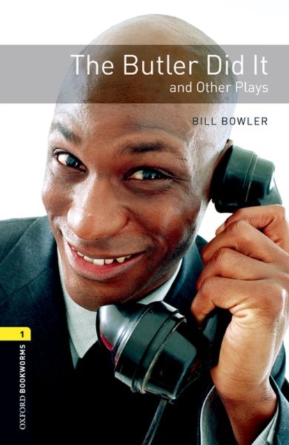 Oxford Bookworms Library: Level 1:: The Butler Did It and Other Plays, Paperback / softback Book