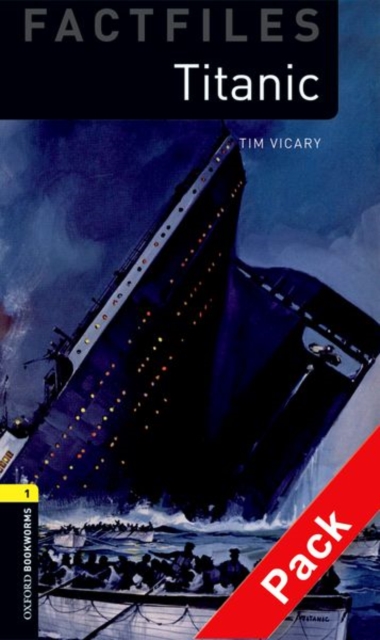 Oxford Bookworms Library Factfiles: Level 1:: Titanic audio CD pack, Multiple-component retail product Book