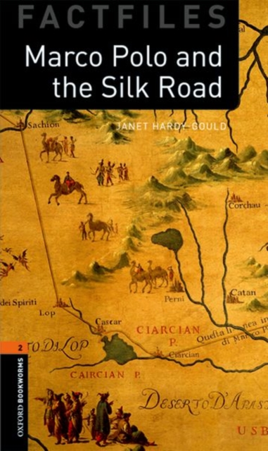 Oxford Bookworms Library Factfiles: Level 2:: Marco Polo and the Silk Road, Paperback / softback Book