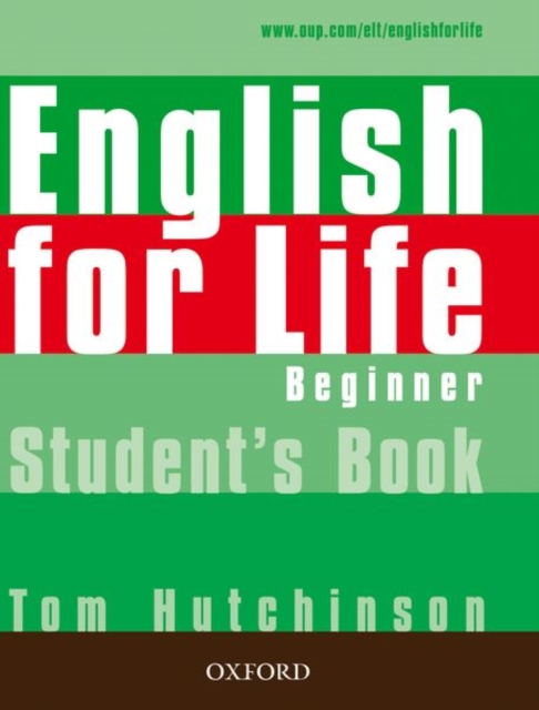 English for Life: Beginner: Student's Book : General English four-skills course for adults, Paperback / softback Book